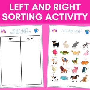 May include: A printable worksheet for a left and right sorting activity. The worksheet has a table with two columns labeled "Left" and "Right". There are 18 images of animals to be cut out and sorted into the correct column.