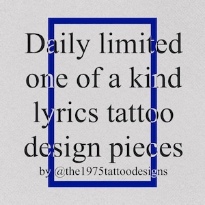 1975 daily lyric designs by @the1975tattoodesigns on instagram