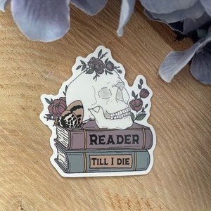 Reader till I die sticker
