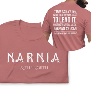 Live Like a Narnian, Unisex T-Shirt, Front and Back Design, Puddleglum Quote Mauve