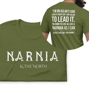 Live Like a Narnian, Unisex T-Shirt, Front and Back Design, Puddleglum Quote Olive