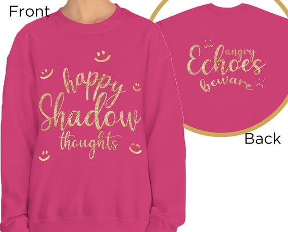 Happy Shadow Thoughts Unisex Sweatshirt, Front and Back Design, KOTLC Merch  