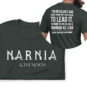 Live Like a Narnian, Unisex T-Shirt, Front and Back Design, Puddleglum Quote Heather Forest