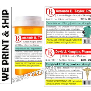Puede incluir: Dos etiquetas imprimibles para un regalo de graduación. Las etiquetas están diseñadas para parecerse a etiquetas de recetas. La primera etiqueta es para Amanda B. Taylor, RN, Lincoln Heights School of Nursing. La segunda etiqueta es para David J. Hampton, PharmD, UNM School of Medicine. Ambas etiquetas dicen "Completedol: 150 mg (fuerza máxima)" y "Cantidad: 1 título de enfermería" o "Cantidad: 1 título de medicina".