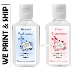 May include: Two clear plastic bottles of hand sanitizer with personalized labels for a confirmation party. The labels feature a cross, an open bible, and floral accents. The blue label reads "Nathan's Confirmation" and the pink label reads "Haley's Confirmation". Both labels include the date "May 7, 2022" and the message "Thank you for coming!"