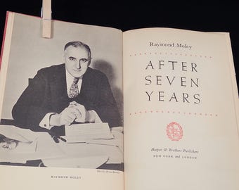 Vintage Book, “After Seven Years”, Raymond Moley, Harpers (c 1939)