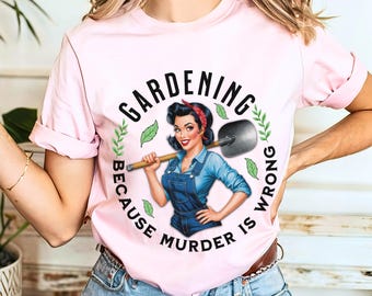 T-shirt « Jardiner parce que tuer c'est mal », T-shirt vintage sur le jardinage, T-shirt « Passionnée de plantes », Cadeau humoristique pour les jardiniers, T-shirt drôle sur le jardin, T-shirt « Maman des plantes »