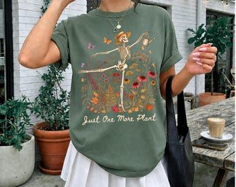 Dancing Skeleton Fall Shirt, Garden Halloween shirt, Garden lover shirt, Just One More Plant Tee, Gardener Skeleton Halloween T-Shirt,