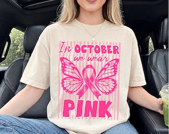 Breast Cancer Awareness Butterfly Shirt, In October We Wear Pink Comfort Colors T-shirts, Breast Cancer Support Family Matching Apparel