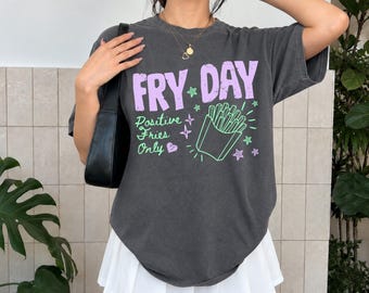 Fry Day IVF Shirt for Transfer Day - IVF Couple Shirts - Ivf Journey Support Gift -Positive Fries Only Ivf Tee - IVF Apparel - Ivf Funny Tee