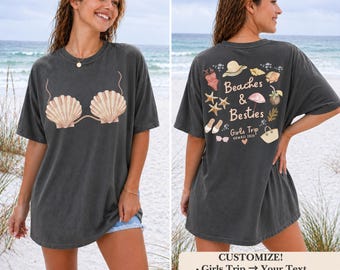 Custom Beach Shirts for Besties, Beach Trip Shirt, Girls Trip tees, Beaches and Besties Tee, Summer Vacation Tee, Cruse Trip Matching shirts