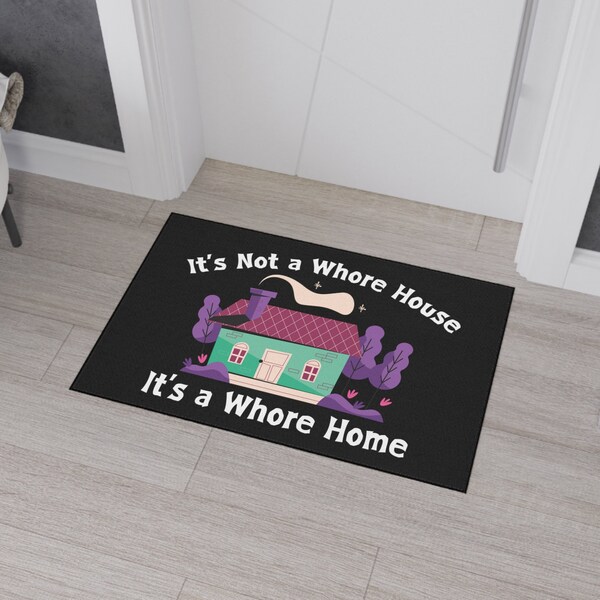 This is Not a Whore House but a Whore Home Mat Etsy