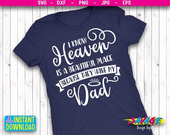 Download I Know Heaven Is A Beautiful Place My Dad Svg Dad Memorial Etsy