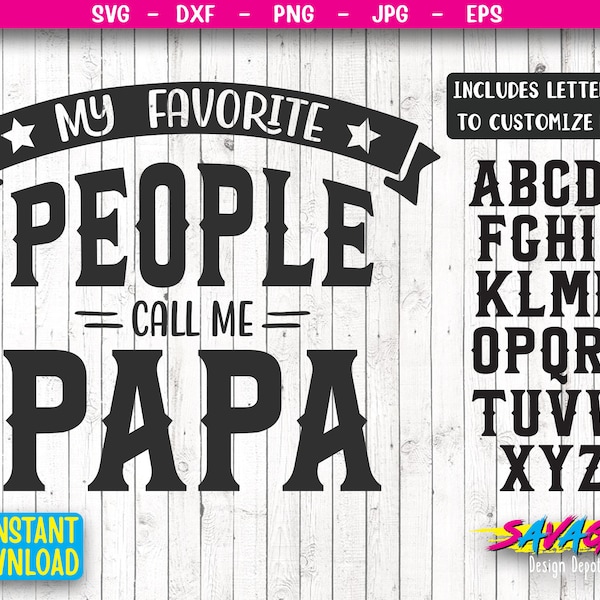 My Favorite People Call Me Papa SVG |  Papa Shirt Gift for Papa Cut File, Iron On Decal File, Cricut Cameo Silhouette Eps Dxf Png