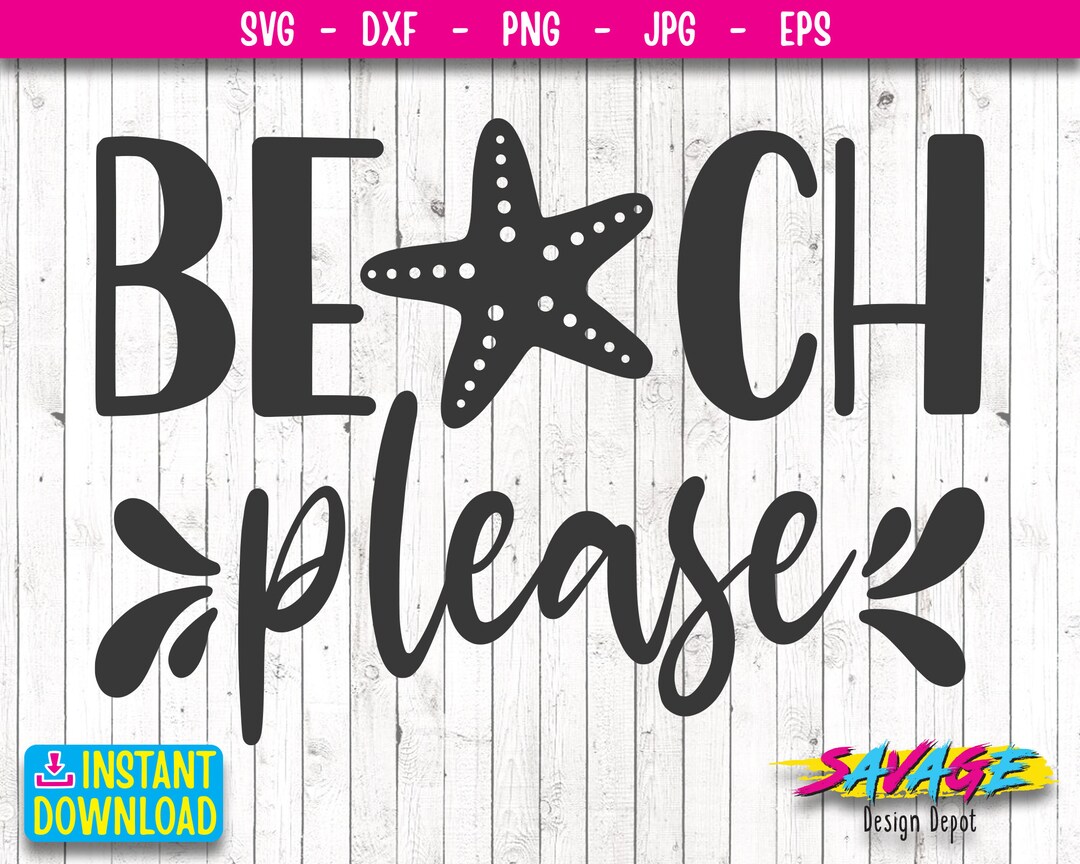 Beach Please SVG Beach SVG Summer SVG Vacation Svg, Travel Svg, Beach