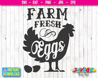 Funny Chicken SVG Cut File , Farm Fresh Eggs SVG, Farmhouse Prints, Farm Printable, Farmers Market SVG, Png Eps Jpg v5