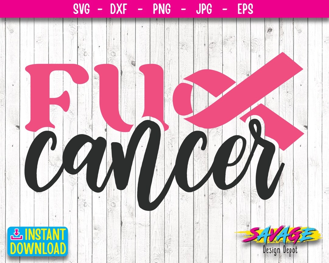 Cancer Awareness SVG Breast Cancer Svg Cut Files FU Cancer SVG Instant