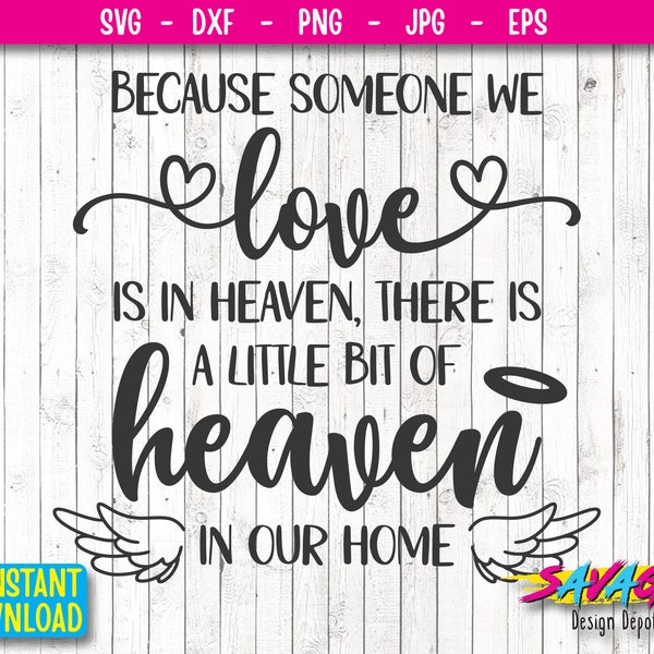 Because Someone We Love is in Heaven SVG | Memorial SVG | Memorial Home Sign | Png | Eps | Dxf | Cricut | Cut Files | Silhouette Files Because Someone We Love is in Heaven SVG | Memorial SVG | Memorial Home Sign | Png | Eps | Dxf | Cricut | Cut Files | Silhouette Files