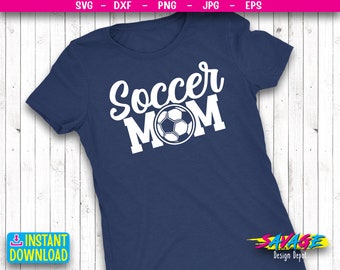 Soccer Mom Svg | V2 Soccer Dad Svg | Funny Soccer Mom Svg | Game day Soccer Shirt, Game Day Svg  | svg file | Png file |