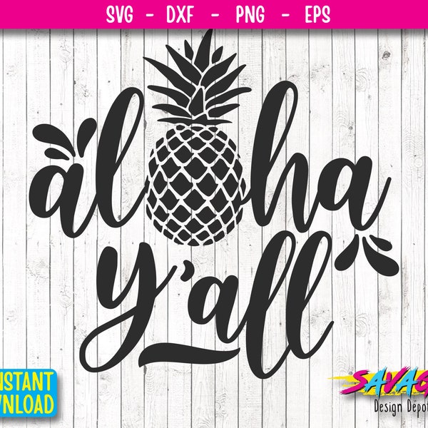 Aloha Y'all SVG Cut File | Funny Mom SVG | Funny Quote SVG Shirt  Instant Download | Savage Design Depot | svg file | Png file |