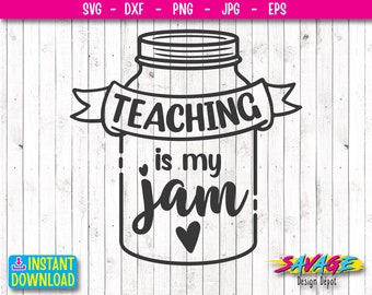 Teacher SVG cut file PNG | Teaching is my Jam SVG | V1 Back to School Cut File | | Cute Teacher Saying | Appreciation Design