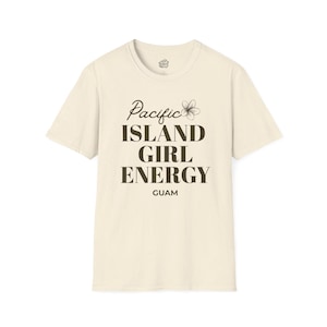 Pacific Island Girl Energy Tee - Guam Edition