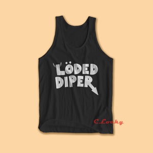 May include: Black tank top with a white graphic that says "LÖDED DIPER" with a devil's horns and a tail.