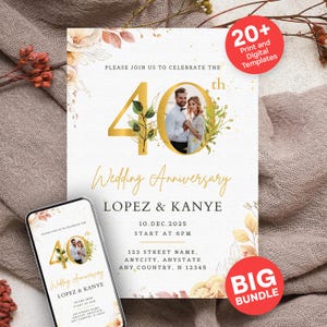 May include: A wedding anniversary invitation with a gold "40th" design, featuring a photo of a couple. The invitation includes the names "Lopez & Kanye", date, time, and address. A smartphone displays a similar design. The invitation also includes the text "20+ Print and Digital Templates" and "BIG BUNDLE".