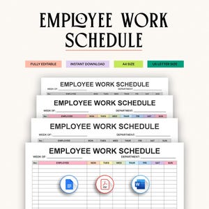 May include: A stack of employee work schedule templates with the title "EMPLOYEE WORK SCHEDULE" at the top. The templates include fields for employee names and department, with days of the week listed. Additional text includes "FULLY EDITABLE", "INSTANT DOWNLOAD", "A4 SIZE", and "US LETTER SIZE".