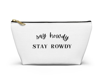 Howdy & Stay Rowdy: Western Inspired Accessory Pouch