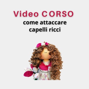 VIDEO CORSO come attaccare i CAPELLI ricci alla bambola di stoffa in italiano, tutorial videoI lezione, attaccare i capelli, acconciatura