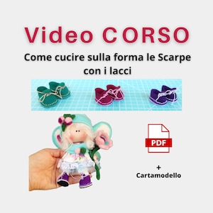 Video CORSO SCARPE con i lacci cucite sulla forma per bambola + CARTAMODELLO , corso come cucire le scarpe per bambola, scarpe fai da te