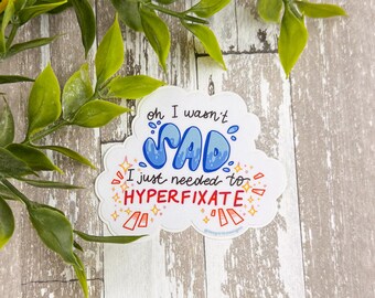 Hyperfixate ~ 3" Matte Vinyl Sticker ~ Sticker for Water Bottle ~ Laptop Sticker