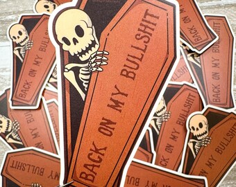 Back On My Bullshit ~ Silly Spooky 3" MatteVinyl Sticker ~ Sticker for Water Bottle ~ Laptop Sticker