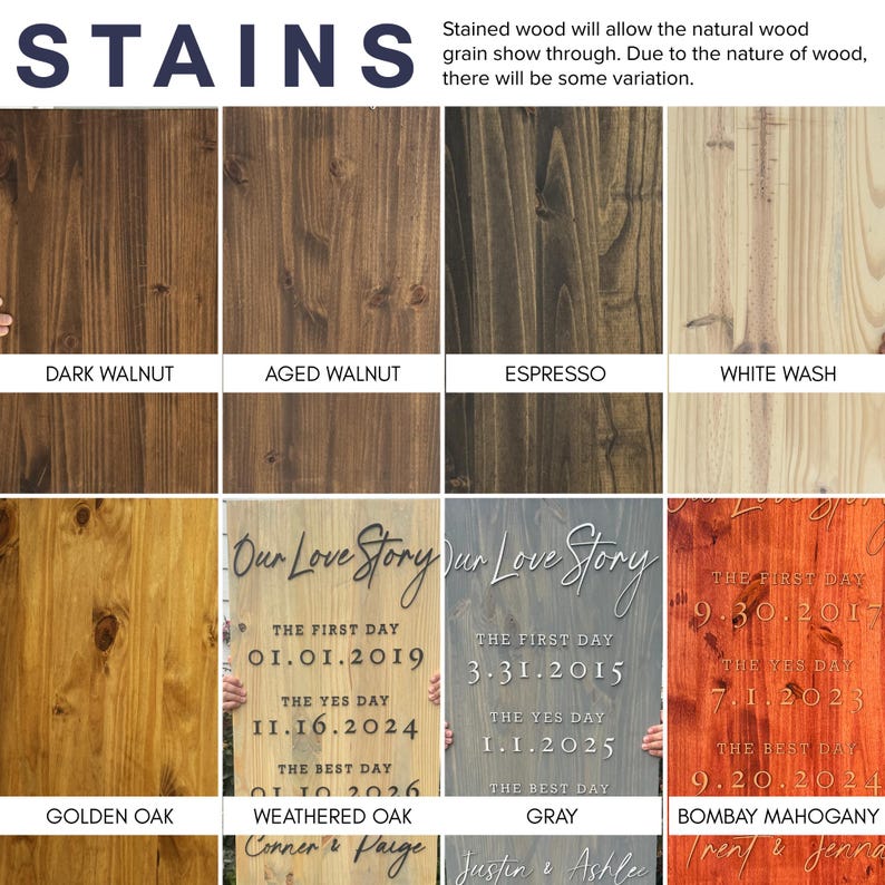 May include: Image showcasing various wood stain options, including Dark Walnut, Aged Walnut, Espresso, and White Wash. Additional options include Golden Oak, Weathered Oak, Gray, and Bombay Mahogany. The image also features examples of personalized wooden signs with dates.