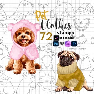 May include: Digital illustration of pet clothing stamps. A brown dog wears a pink hooded coat, and a pug wears a yellow sweater. The text reads "Pet Clothes 72 stamps Procreate". Outlines of other pet clothing are also shown.