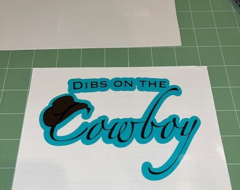 Dibs on the Cowboy Sticker