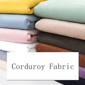 8 Wales Stretch Corduroy Fabric: Cotton Polyester Blend, By The Half Yard