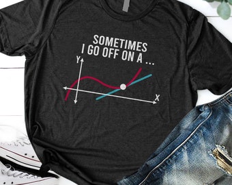 Chemise mathématique, cadeau de professeur de mathématiques, math geek, chemise nerd, chemise mathématique drôle, chemise geek, chemise algèbre, parfois je pars sur une tangente
