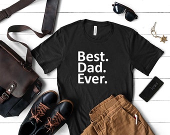 Best Dad Ever Shirt, Fathers Day Gift, Best Dad Gift ,Patriotic Dad, Dad Shirt, Funny Fathers Gift, New Daddy Shirt, Husband Gift,Daddy Gift
