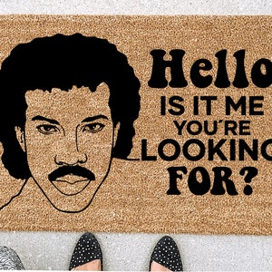 Hello Is it me You Are looking for Doormat, Housewarming Gift, Welcome Doormat, Front Doormat, Customize Dog Doormat, Customized Doormat