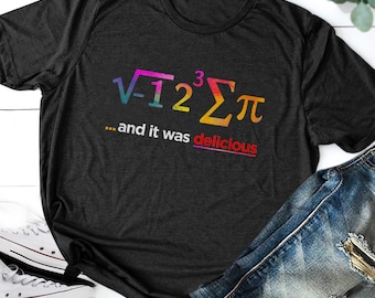 Funny Pi Day Shirt, I Ate Some Pie And It Was Delicious Shirt, Funny Math Shirt, Math Teacher Gift, Humorous Math Symbol Shirt, Pi Day