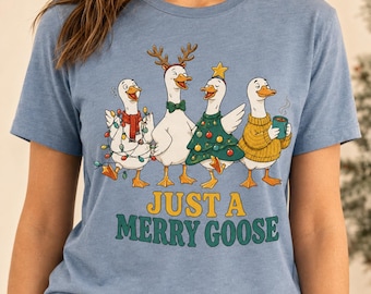 Just a Merry Goose Christmas Shirt, Funny Festive Goose Sweatshirt, Silly Goose Holiday Tee, Goose Lover Gift, Silly Goose Christmas