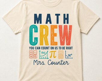 Math Crew Shirt, Math Teacher Team Tee, You Can Count on Us Shirt, Back to School Teacher Gift, Mathematics Department Shirt