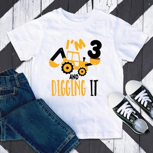 I'm 3 And Digging It, Construction Birthday Shirt, 3 Year Old Birthday Shirt, 3nd Birthday Shirt, Three Year Old Construction Party