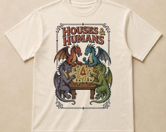 Houses & Humans Dragon Shirt, Tabletop RPG Gamer Tee, Fantasy Dice T-Shirt, Game Master Gift, Role Playing Game Night Shirt, Dragon Lovers