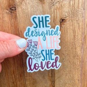 She designed a life she loved magnet, classic sayings magnet, floral inspirational magnet