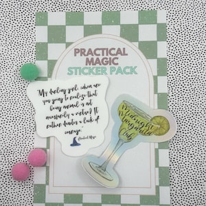 May include: A sticker pack titled "Practical Magic" with a quote and a margarita glass design. The quote reads, "My darling girl, when are you going to realize that being normal is not necessarily a virtue? It rather denotes a lack of courage."