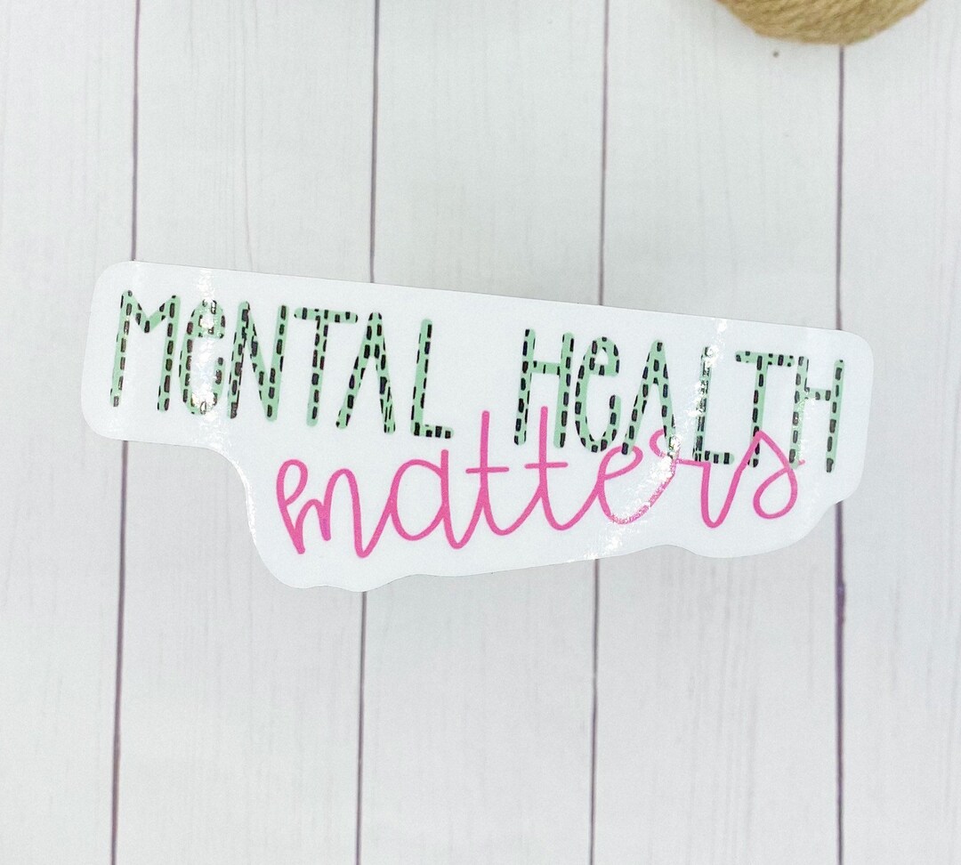 Waterproof Mental Health Matters Sticker, School Counselor, Coping ...