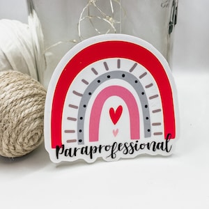 Waterproof Paraprofessional sticker, teacher gifts under 5 dollars, para gift, para appreciation, para valentine gift